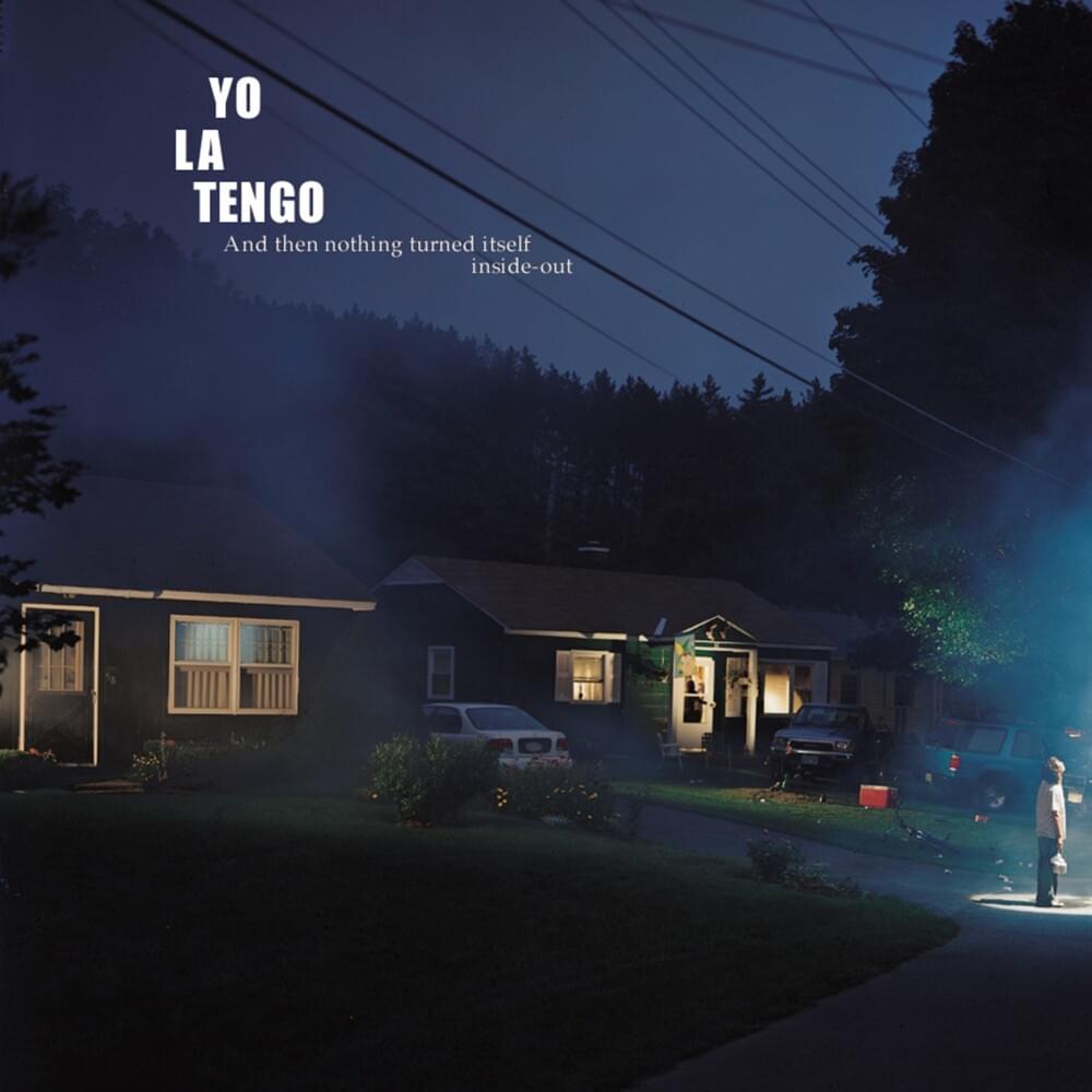 Yo La Tengo and then nothing turned itself inside-out