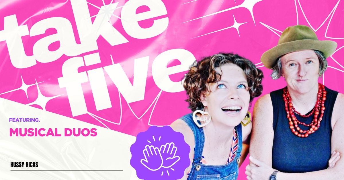 IWD Take Five: Hussy Hicks’ Top Five Musical Duos