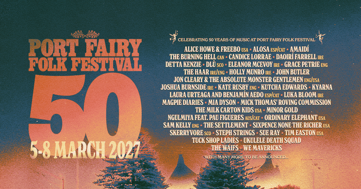 Port Fairy Folk Festival Announces Another Huge Lineup For 50th Anniversary In 2027!
