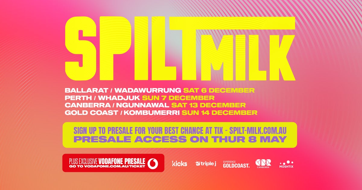 Spilt Milk Summer Confirmed And The Lineup Is Coming In Hot!