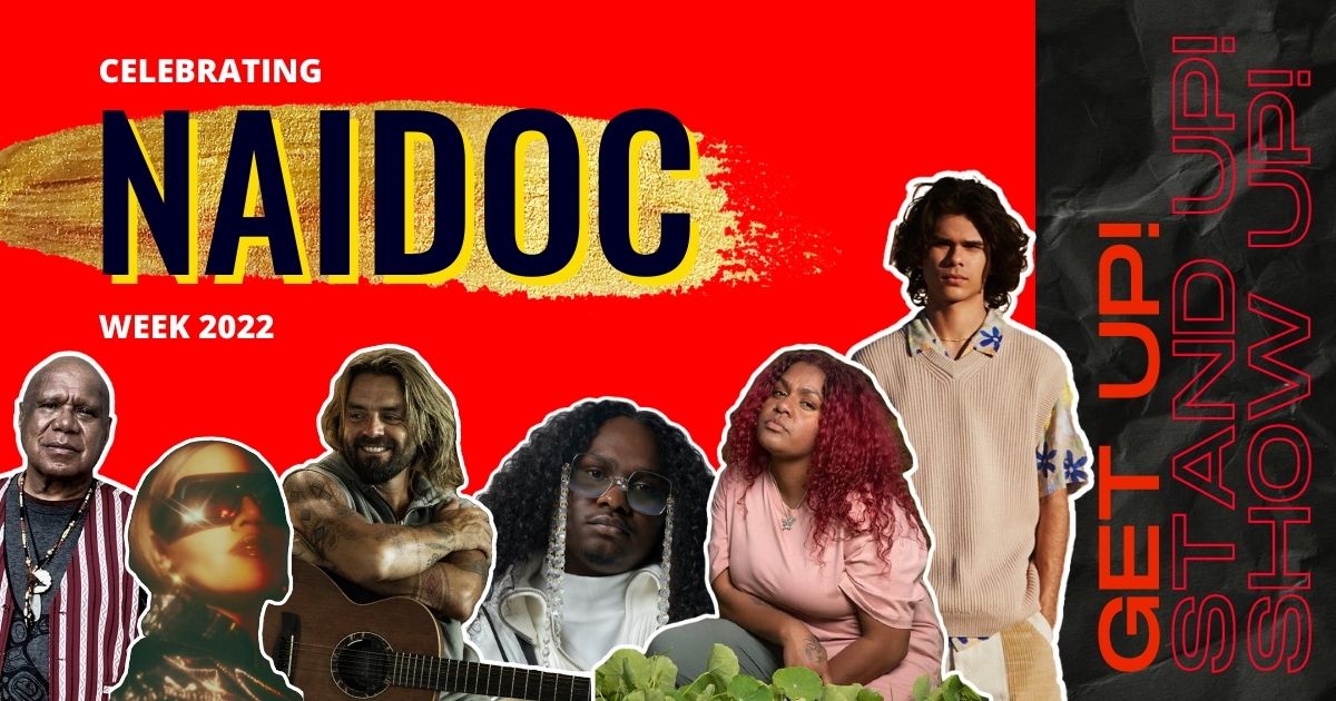 NAIDOC Week: Don’t Miss These First Nation Artists Performing Across Australia