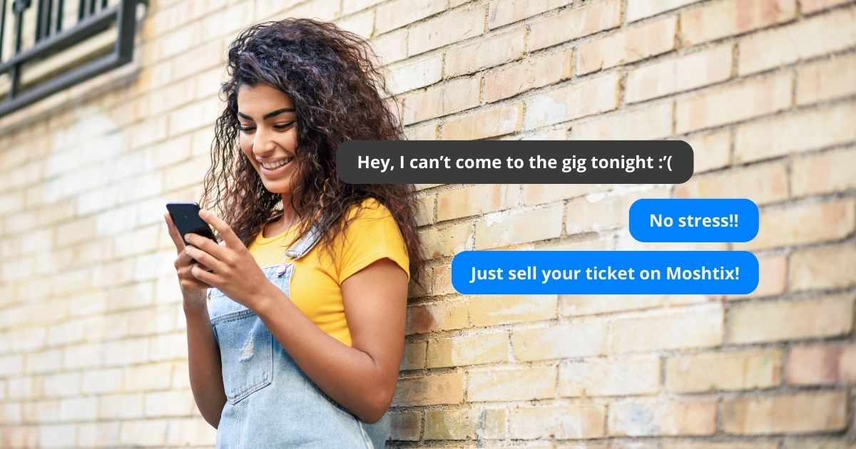 Can’t Make It To Your Event? Buy Or Sell A Ticket With Moshtix Resale