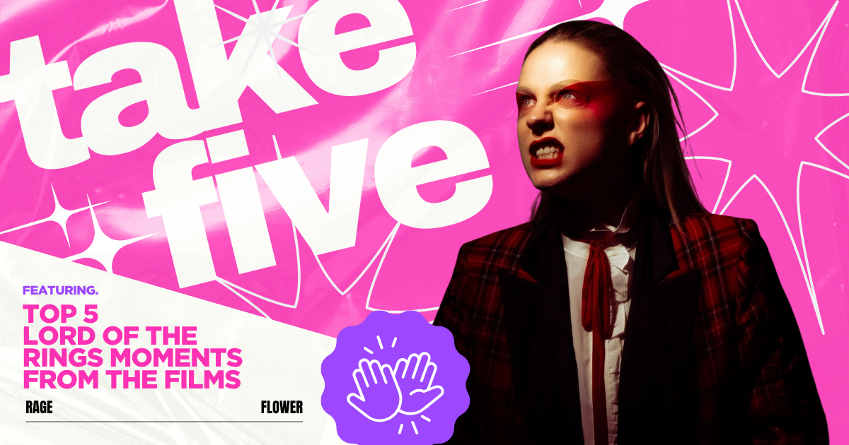 Take Five: Rageflower's Top Five Moments From Lord Of The Rings