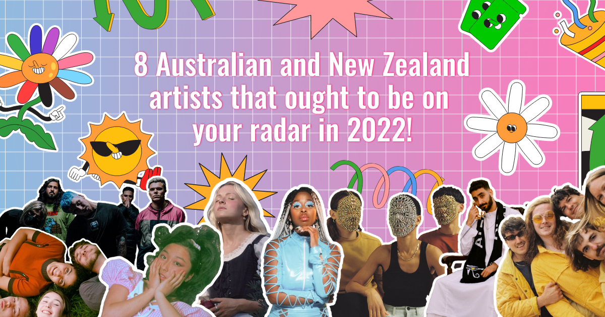 8 Rising Australian And New Zealand Artists That Should Be On Your Radar In 2022