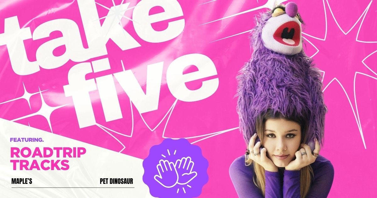 Take Five: Top Five Road Trip Tracks By Maple's Pet Dinosaur!