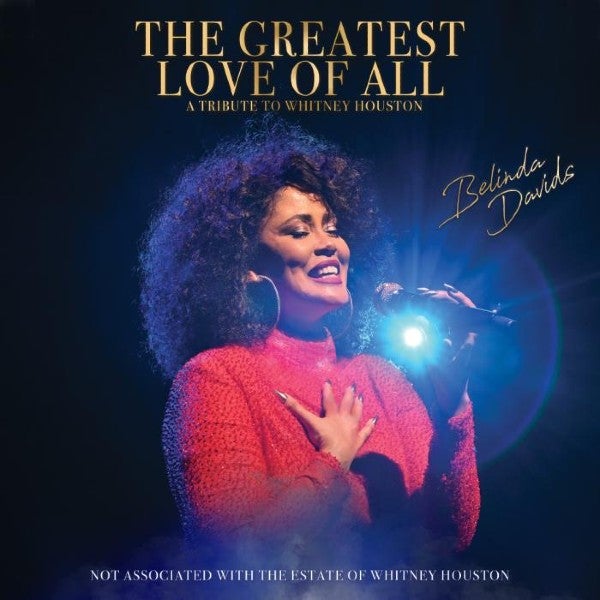 The Greatest Love Of All - A Tribute To Whitney Houston