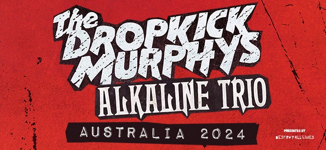 Dropkick Murphys’ Australian Tour