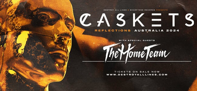 Caskets (UK) w/ Special Guests The Home Team (USA) // Stepson // Bad/Love