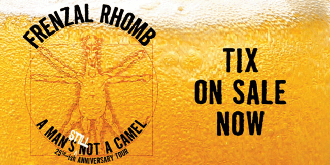 Frenzal Rhomb - ‘A Man’s (Still) Not a Camel’ 25th Anniversary Tour