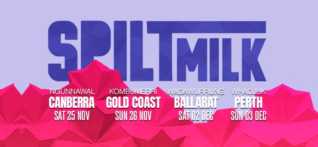 SPILT MILK 2023 | NATIONAL TOUR
