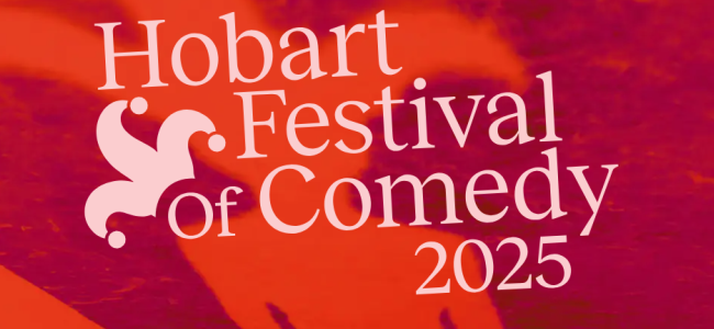 Hobart Festival of Comedy 2025