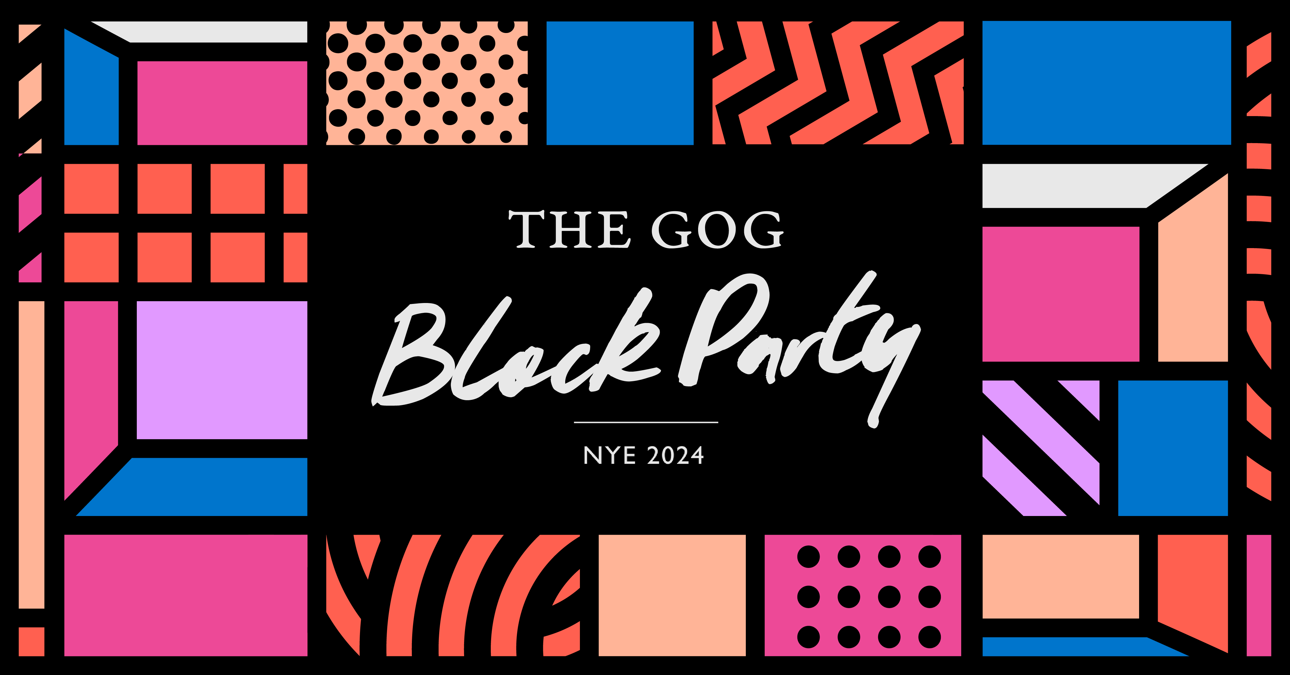 The Gog Block Party NYE 2024