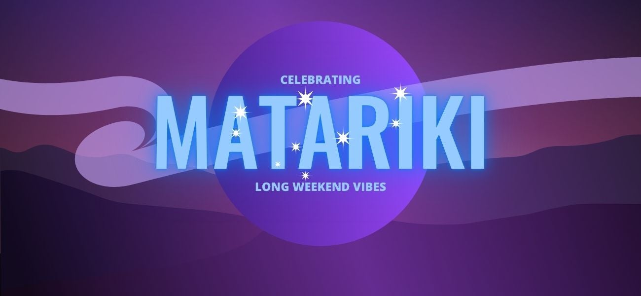 Matariki Long Weekend 2025