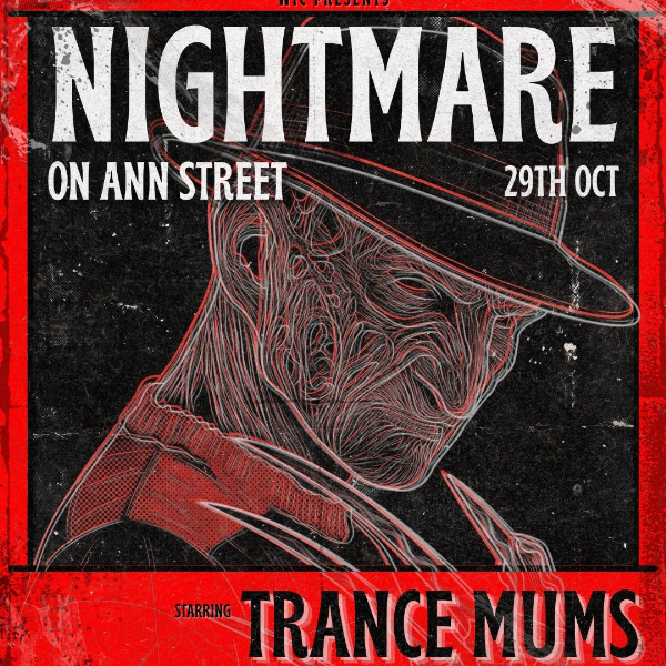 NIGHTMARE ON ANN STREET ft. TRANCE MUMS live at The Tax Office - Concert poster