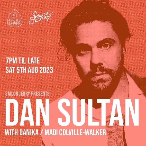 Dan Sultan w/ Danika & Madi Colville-Walker