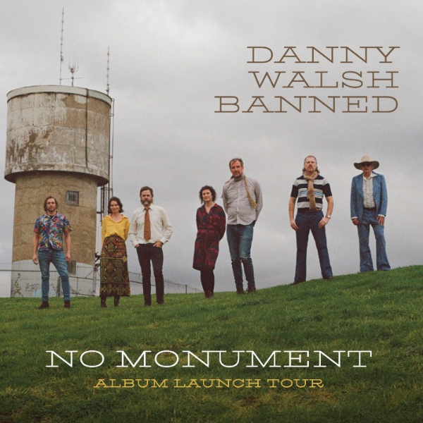 Danny Walsh Banned - No Monument Album Launch live at Shotkickers in Thornbury on March 22, 2026 - Concert poster