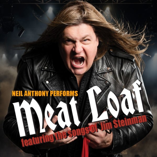 NEIL ANTHONY AS MEAT LOAF