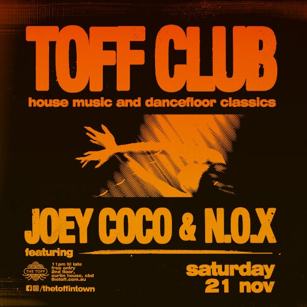 TOFF CLUB W/ JOEY COCO & N.O.X