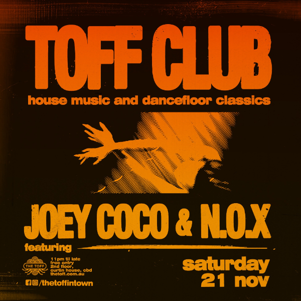 TOFF CLUB W/ JOEY COCO & N.O.X live at THE TOFF IN TOWN, MELBOURNE - Concert poster