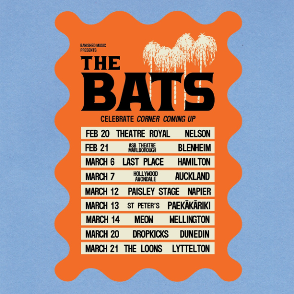 The Bats celebrate 'Corner Coming Up' | Tour live at Various, NZ in  on March 06, 2026 - Concert poster