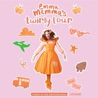 EMMA MEMMA - TWIRLY TOUR