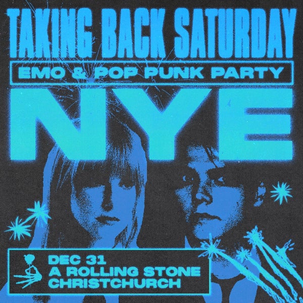 Taking Back Saturday: New Years Eve - Christchurch