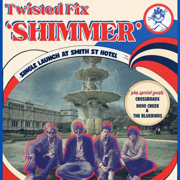 Twisted Fix - Shimmer Single Launch live at A Smith St Basement - Concert poster