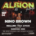 Albion Fridays ft. Nino Brown