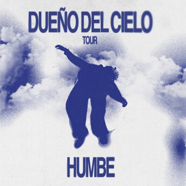 HUMBE Dueño Del Cielo Tour live at Factory Theatre - Concert poster