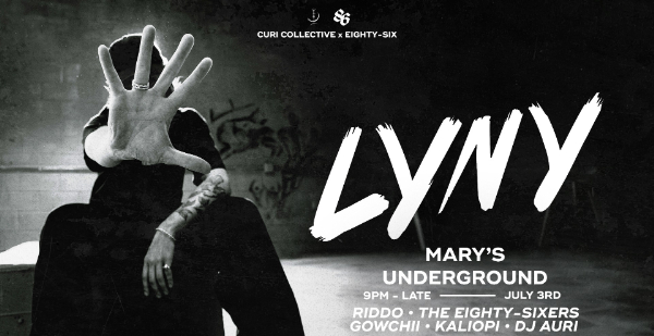 Curi Collective & EIGHTY-SIX Presents: LYNY. live at Mary's Underground - Concert poster