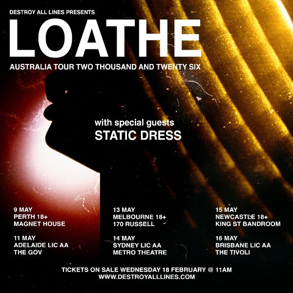 [NOW AT FORUM MELBOURNE] Loathe Australian Tour 2026 with special guests Static Dress at Forum Melbourne