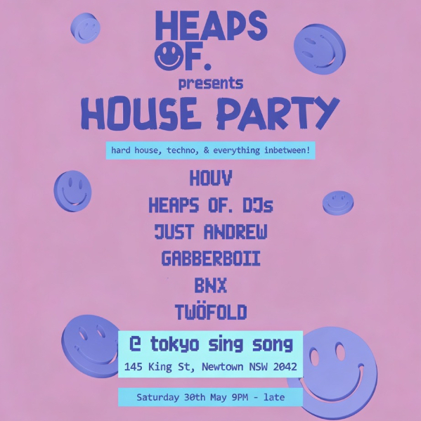 HEAPS OF. HOUSE PARTY 012 live at Tokyo Sing Song - Concert poster