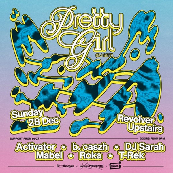 Pretty Girl (DJ Set) - Soothsayer, Kanvas Presents & Revolver Sundays