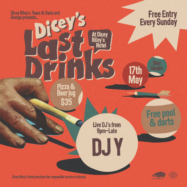 LAST DRINKS w/ DJ Y live at Dicey Riley's - Concert poster