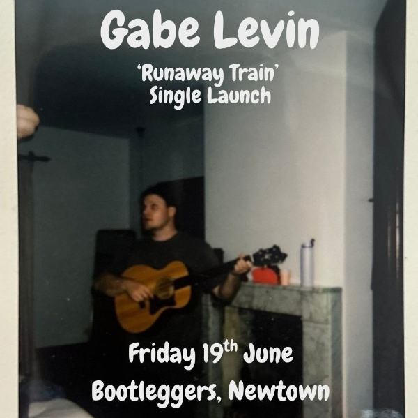 Gabe Levin - 'Runaway Train' Single Launch with Aggie & Bronco live at Bootleggers - Concert poster