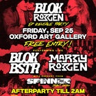BLOK ROTTEN EP Launch [FREE ENTRY]