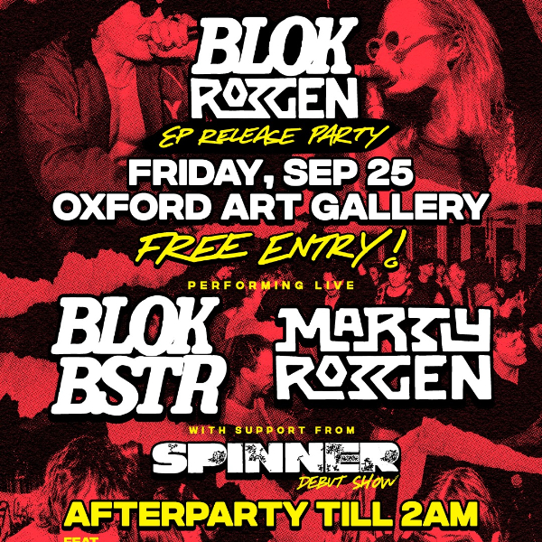 BLOK ROTTEN EP Launch [FREE ENTRY] live at Oxford Art Factory - Concert poster