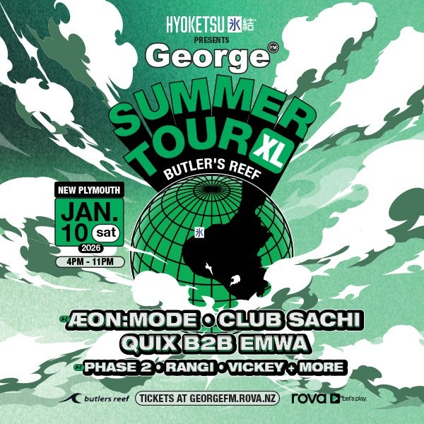 Hyoketsu Presents: George FM Summer Tour XL - NEW PLYMOUTH