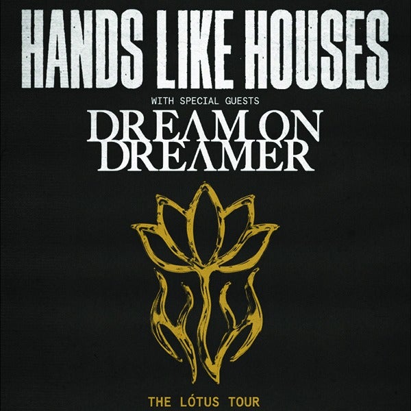 Hands Like Houses - The Lótus Tour at 170 RUSSELL, MELBOURNE