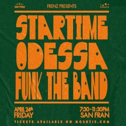 Frenz Presents: Star Time, OdESSA, Funk The Band live at San Fran in Te Aro on April 24, 2026 - Concert poster