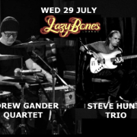 Andrew Gander Quartet + Steve Hunter Trio live at Lazybones Lounge Restaurant & Bar - Concert poster