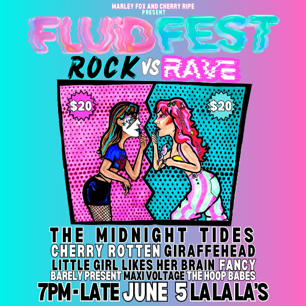 Fluid Fest – Rock VS Rave w/ The Midnight Tides // Cherry Rotten // giraffeHead // Fancy // Little Girl Likes Her Brain // Maxi Voltage // Barely Present // The Hoop Babes live at La La La's in Wollongong on June 05, 2026 - Concert poster