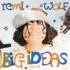 Remi Wolf | The Big Ideas Tour