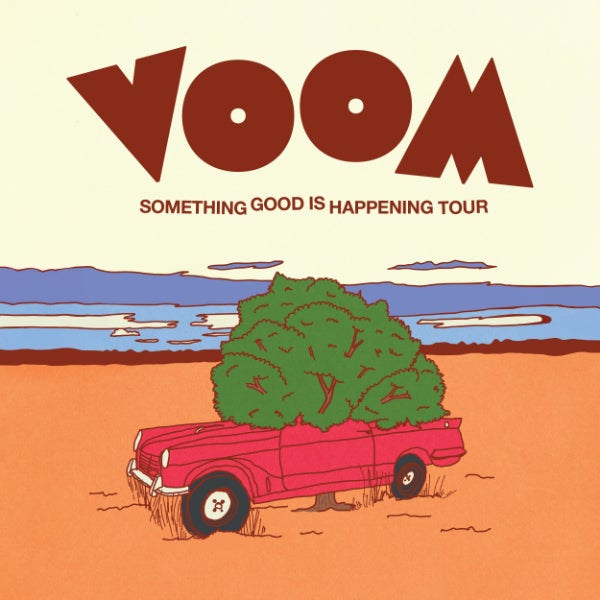 Voom - 'Something Good Is Happening' Tour