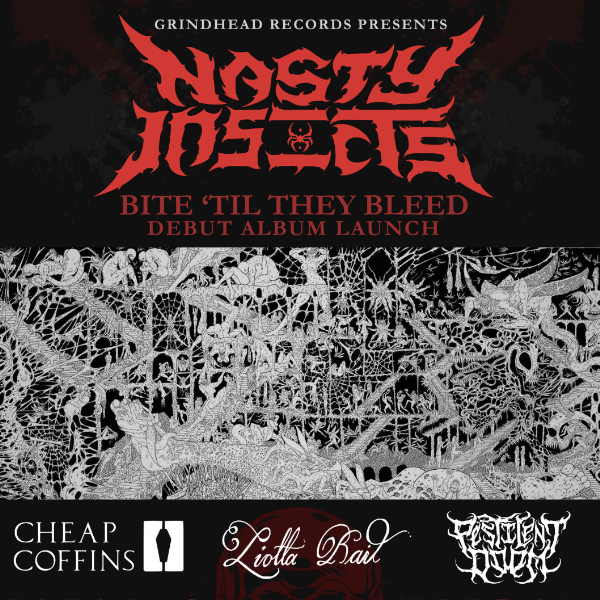 Nasty Insects - 'Bite 'Til They Bleed' Debut Album Launch w/ Cheap Coffins // Liotta Rail // Pestilent Doom | FREE ENTRY live at La La La's - Concert poster