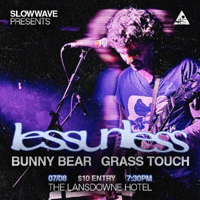 Less Unless w/ Bunny Bear and Grass Touch live at Lansdowne Hotel - Concert poster