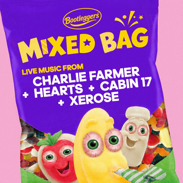 MIXED BAG #3 – Charlie Farmer, Hearts, Cabin 17 + XEROSE live at Bootleggers - Concert poster