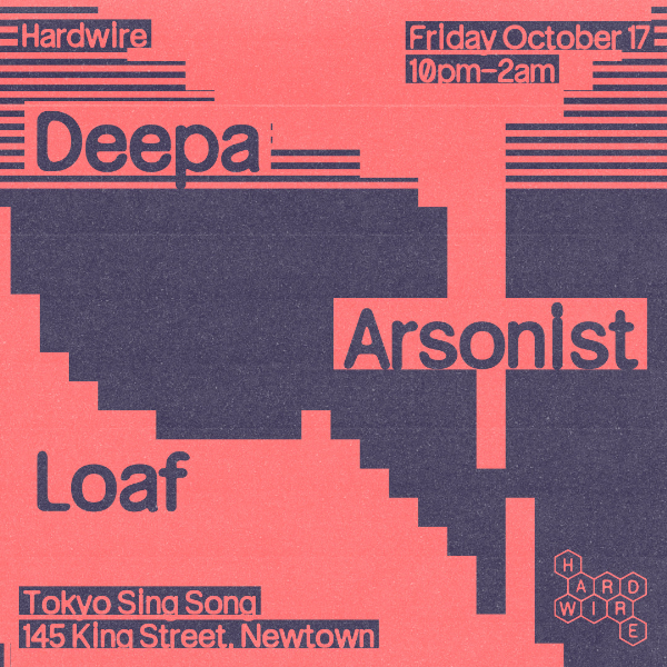 Hardwire / Deepa, Arsonist & Loaf live at Tokyo Sing Song - Concert poster