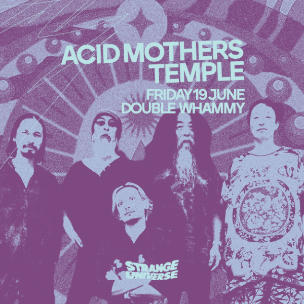 Acid Mothers Temple w/ Half Hexagon | Auckland | Strange Universe (Winter) live at Double Whammy - Concert poster
