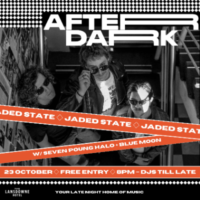 AFTER DARK W/ JADED STATE + SEVEN POUND HALO + BLUE MOON live at Lansdowne Hotel - Concert poster